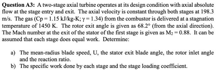 Solved Question A3: A two-stage axial turbine operates at | Chegg.com