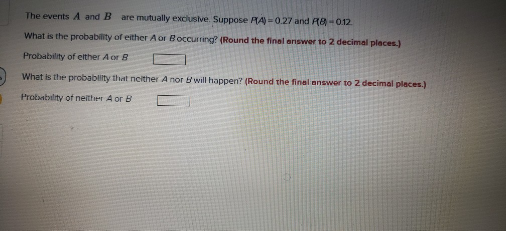 Solved The Events A And B Are Mutually Exclusive. Suppose | Chegg.com