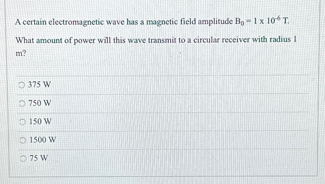 Solved A certain electromagnetic wave has a magnetic field | Chegg.com