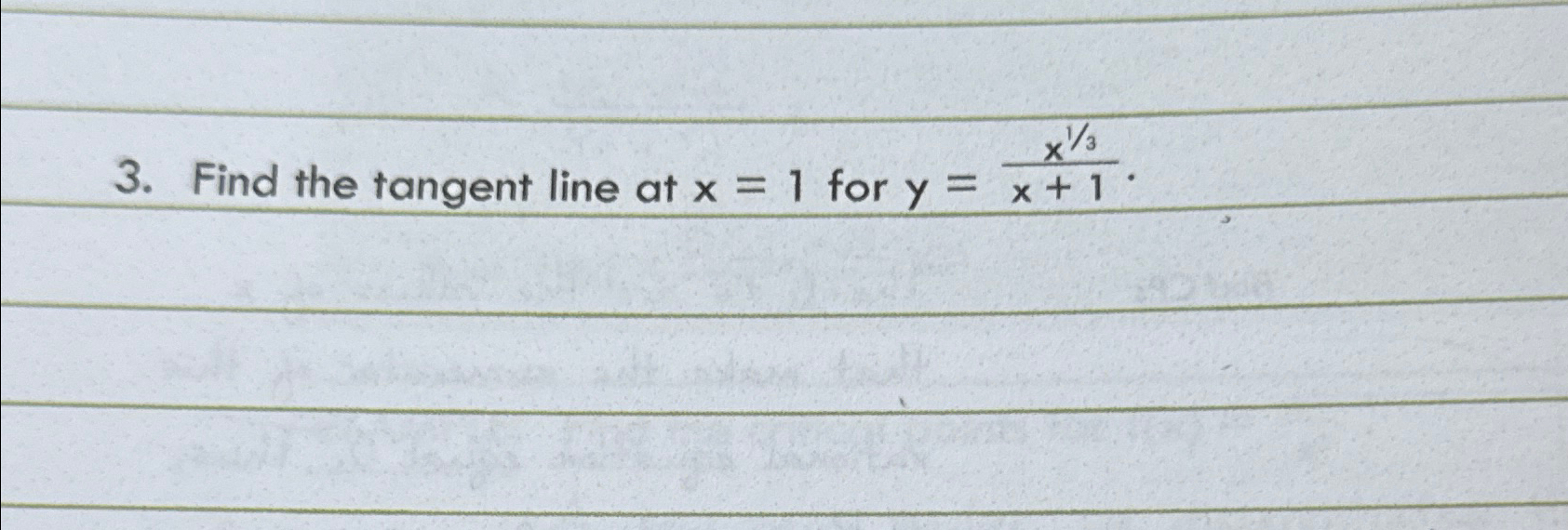 Solved Find the tangent line at x=1 ﻿for y=x13x+1. | Chegg.com