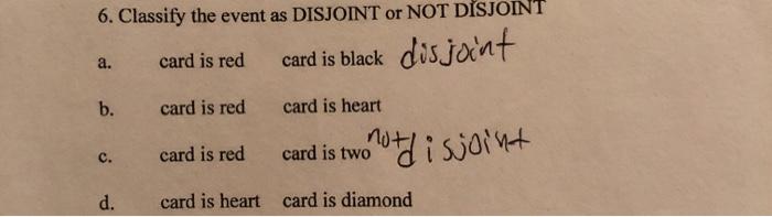 Solved 6. Classify the event as DISJOINT or NOT DISJOINT a. | Chegg.com
