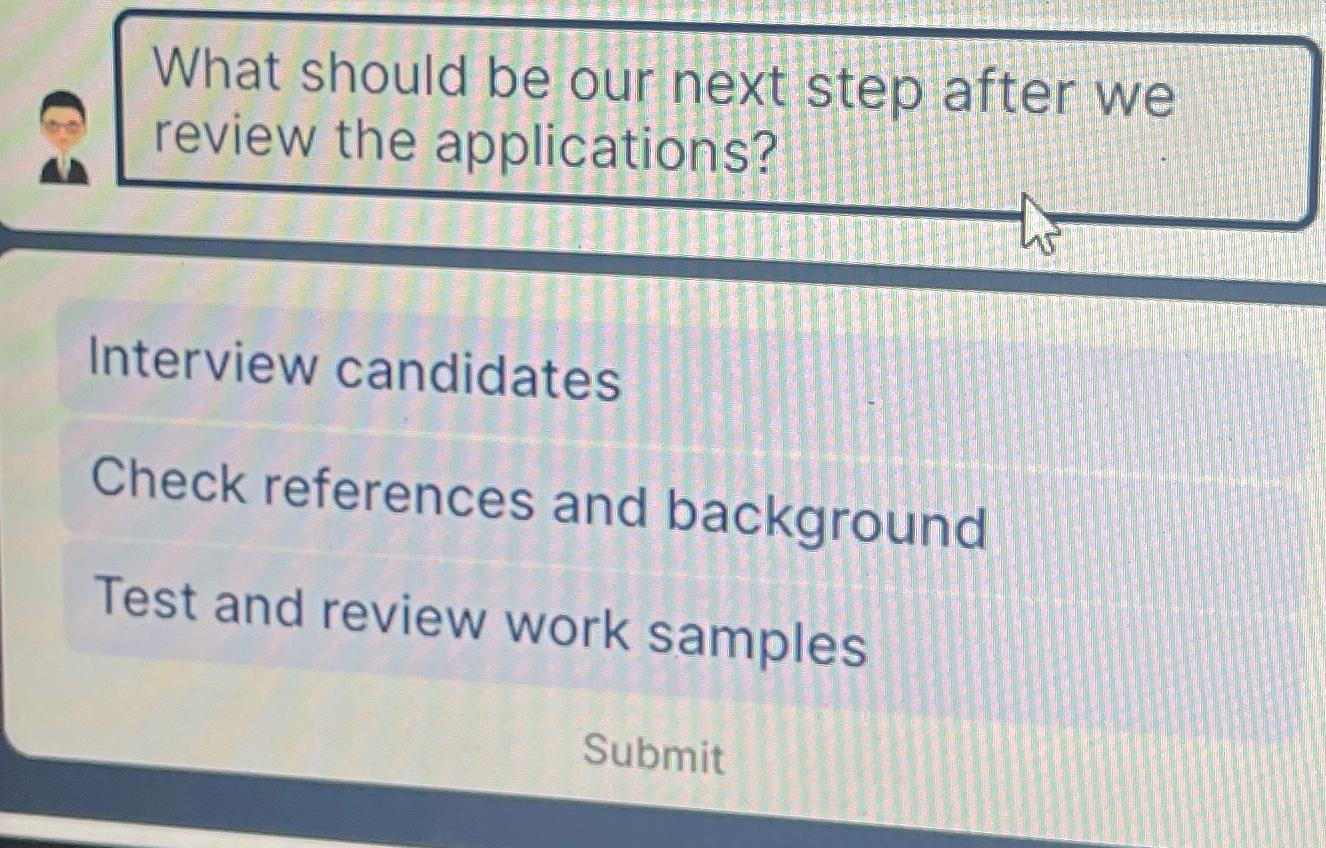 Solved What should be our next step after we review the | Chegg.com