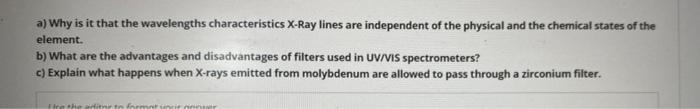 Solved a) Why is it that the wavelengths characteristics | Chegg.com