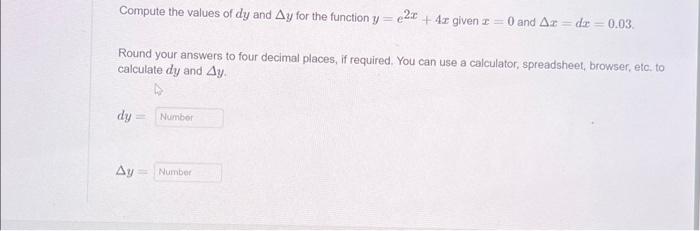 Solved Compute The Values Of Dy And Δy For The Function