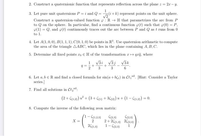 Solved 2. Construct a quaternionic function that represents | Chegg.com