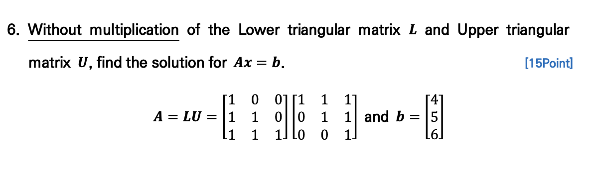 Solved Without multiplication of the Lower triangular matrix | Chegg.com