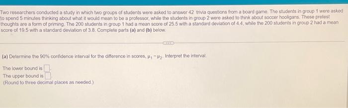 Solved Two researchers conducted a study in which two groups | Chegg.com