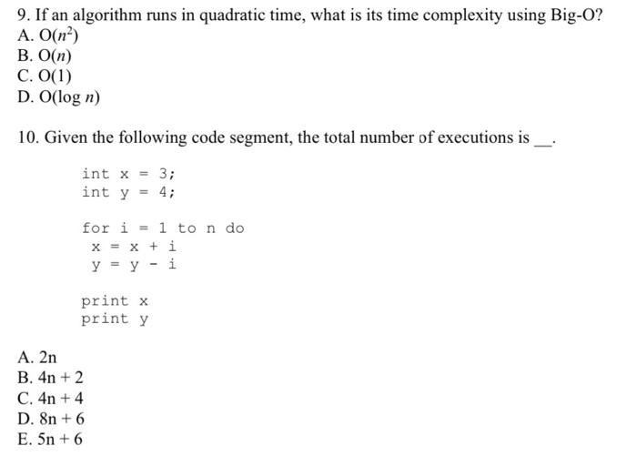 Solved 9 If An Algorithm Runs In Quadratic Time What Is Chegg Com