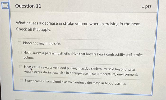 Solved Question 11 1 pts What causes a decrease in stroke | Chegg.com
