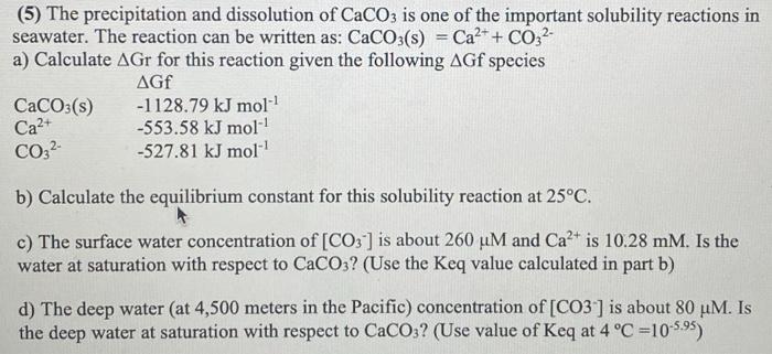 (5) The precipitation and dissolution of \( \mathrm{CaCO}_{3} \) is one of the important solubility reactions in seawater. Th