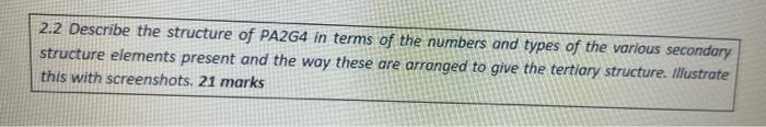 2.2 Describe the structure of PA2G4 in terms of the numbers and types of the various secondory structure elements present and