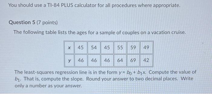 Solved You Should Use A TI-84 PLUS Calculator For All | Chegg.com