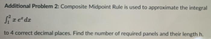 Solved Additional Problem 2: Composite Midpoint Rule is used | Chegg.com