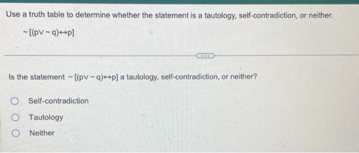 Solved Use a truth table to determine whether the statement | Chegg.com