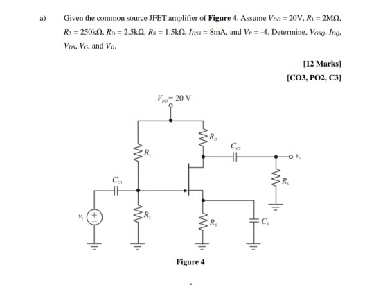 Solved Given the common source JFET amplifier of Figure 4. | Chegg.com