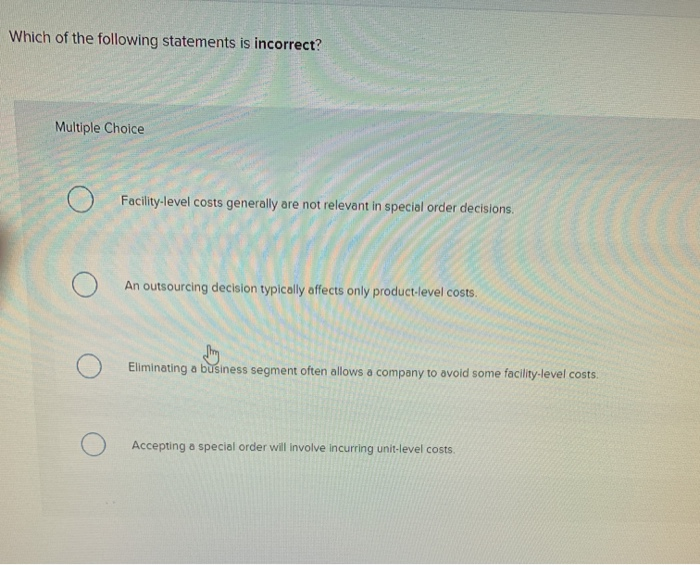 Which Of The Following Statements Are Incorrect Solved Which of the following statements is incorrect? | Chegg.com