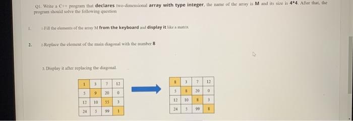 Solved Q1. Write a C++ program that declares two-dimensional | Chegg.com