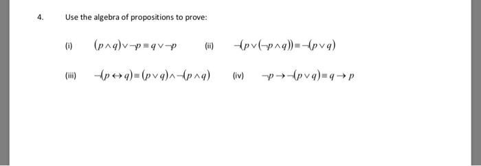 Solved Use Algebra Propositions Prove 4 Pag V P Qvp Pv Paq Pvq Ii Ppv P Pg Pvq Apng Ii Iv Q Coursehigh Solved Use Algebra Propositions Prove 4 Pag V P Qvp Pv Paq Pvq Ii Ppv P Pg Pvq Apng Ii Iv Q Coursehigh