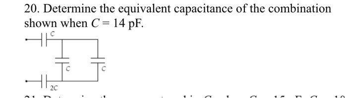 Solved 20. Determine The Equivalent Capacitance Of The | Chegg.com