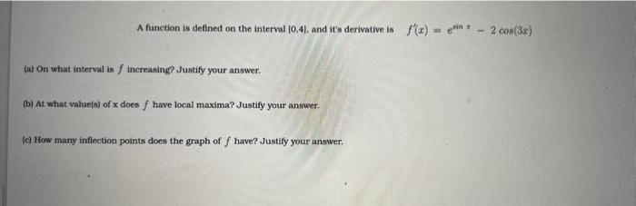 Solved A function is defined on the interval (0.4), and it's | Chegg.com