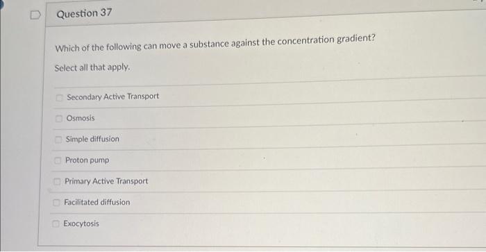 Solved Which of the following can move a substance against | Chegg.com