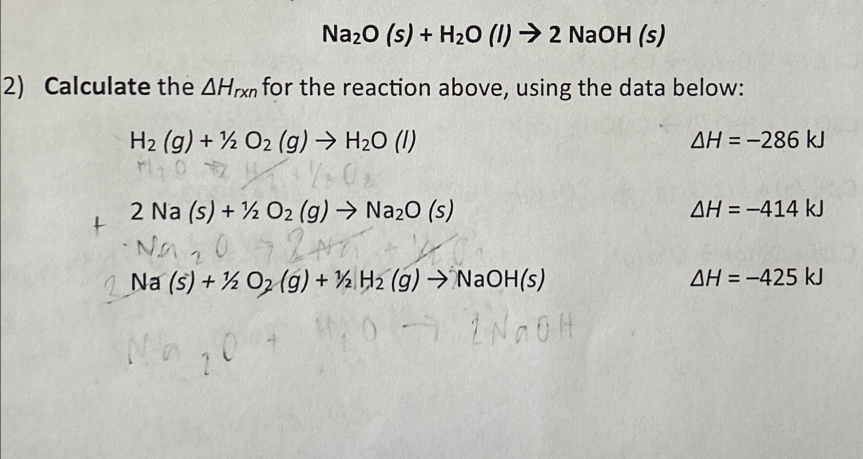 Solved Na2O(s)+H2O(I)→2NaOH(s)Calculate the ΔHrxn ﻿for the | Chegg.com