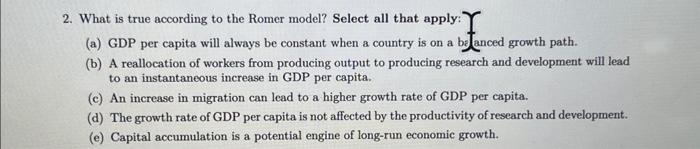 Solved 2. What is true according to the Romer model? Select | Chegg.com