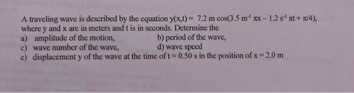 Solved A traveling wave is described by the equation y(x,t)= | Chegg.com