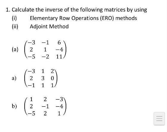 Solved Calculate the inverse of the following matrices by | Chegg.com