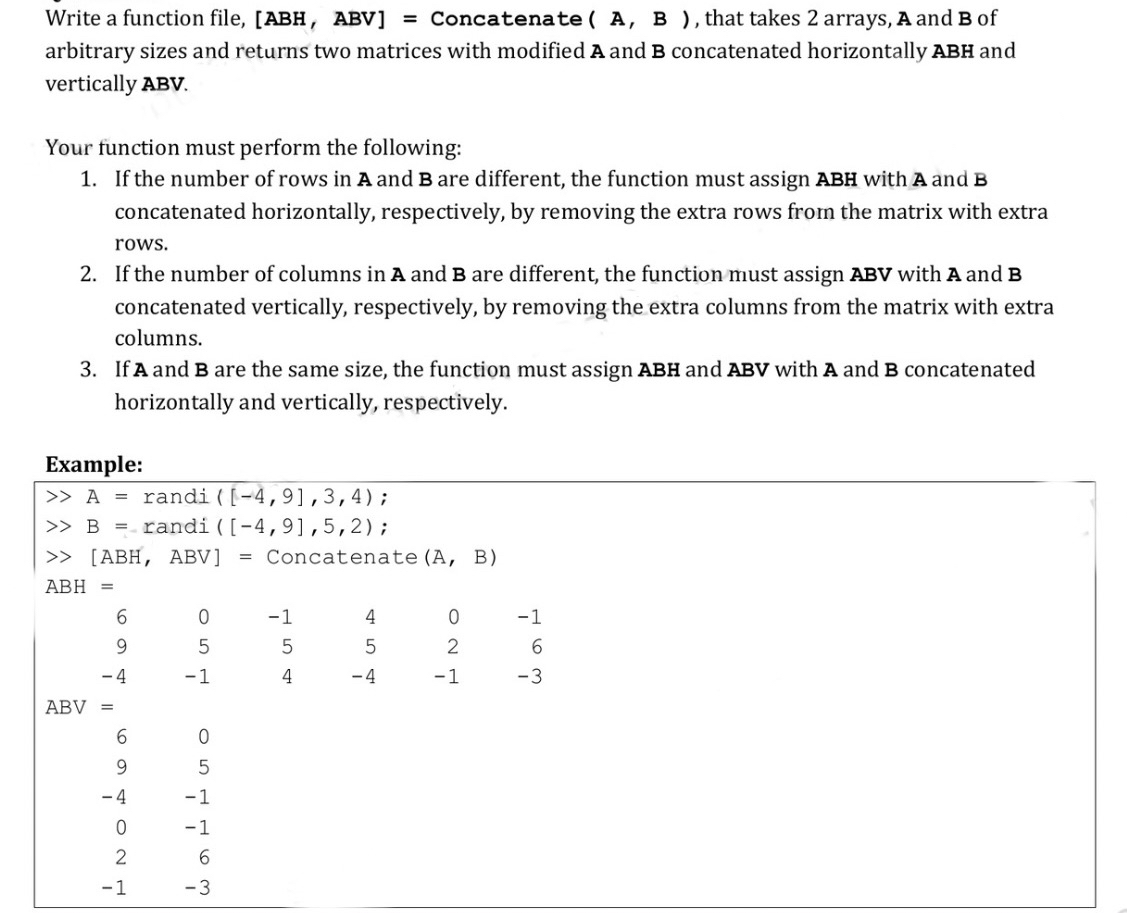 Write a function file, [ABH,ABV]= ﻿Concatenate (A,B),