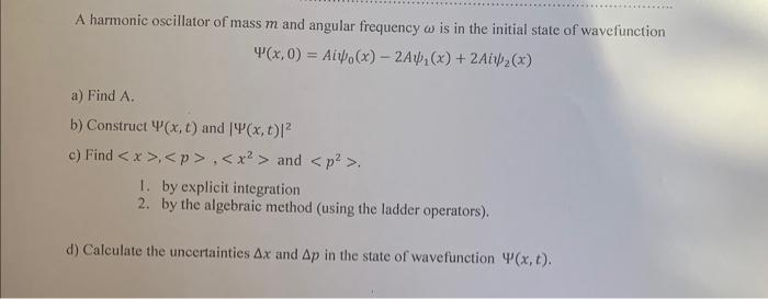 Solved A harmonic oscillator of mass m and angular frequency | Chegg.com