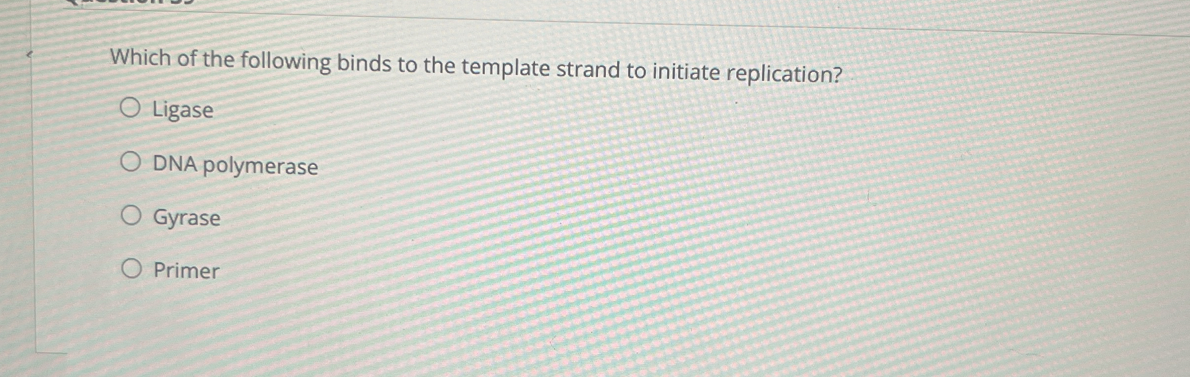 Solved Which of the following binds to the template strand