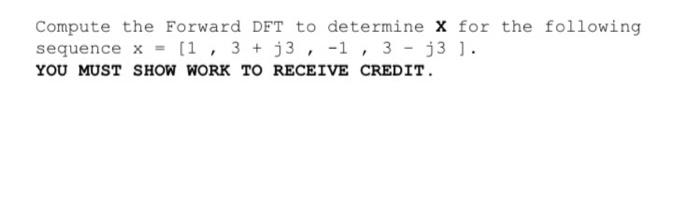 Solved Compute the Forward DFT to determine X for the | Chegg.com