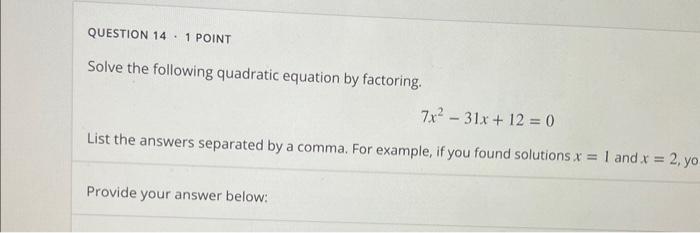 Solved Solve the following quadratic equation by factoring. | Chegg.com