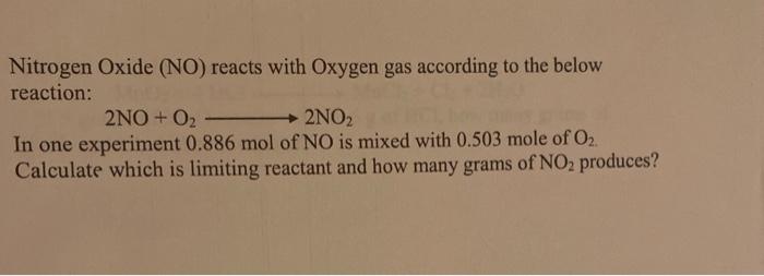 Solved Nitrogen Oxide (NO) reacts with Oxygen gas according | Chegg.com
