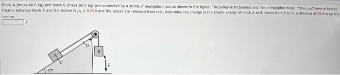 Solved Block A (mass 40.0 Kg ) And Block B (mass 80.0 Kg ) | Chegg.com