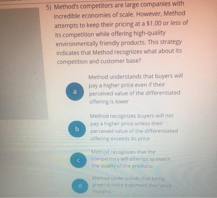 Solved 5) Method's competitors are large companies with | Chegg.com