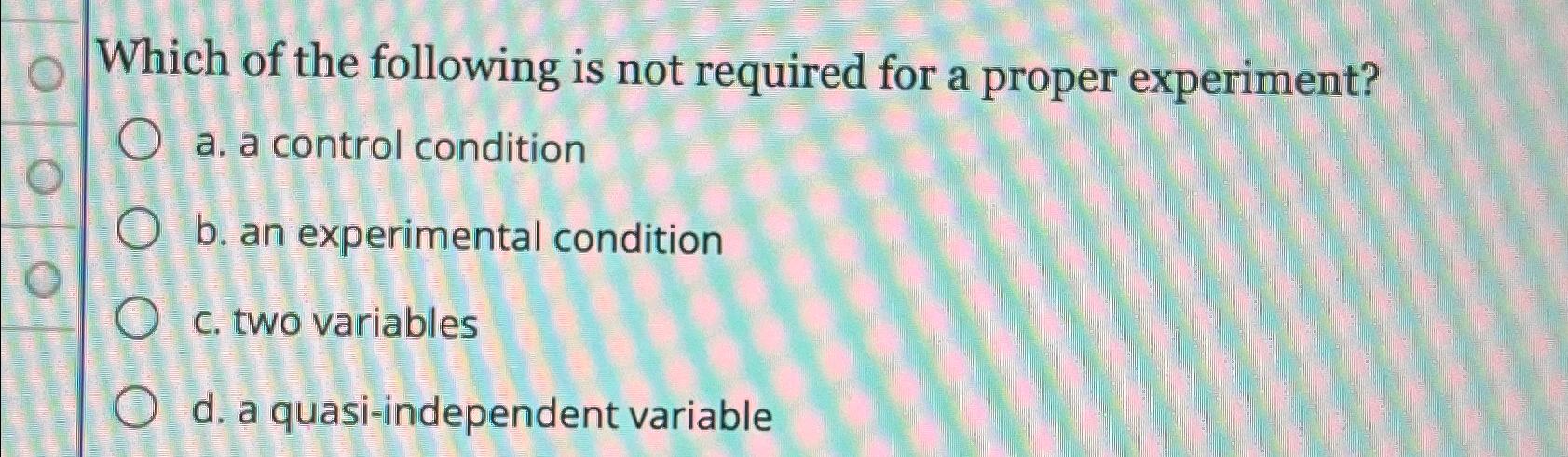 condition being tested in an experiment is the control variable