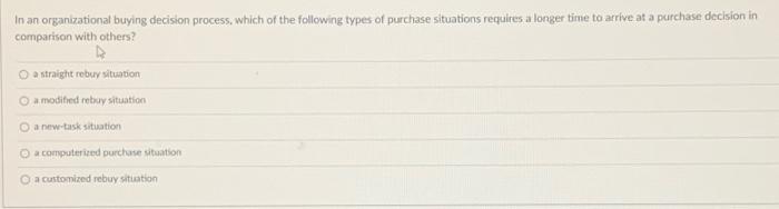 Solved In an organizational buying decision process, which | Chegg.com