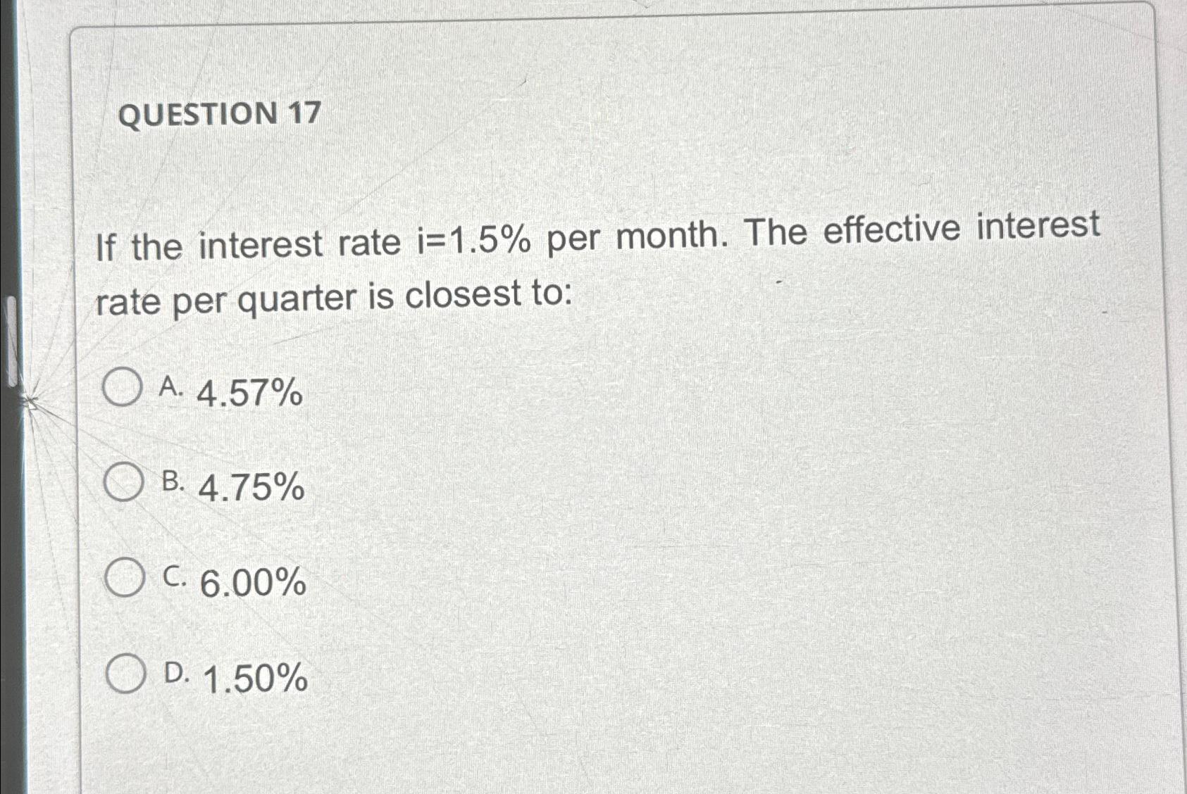 Solved QUESTION 17If the interest rate i=1.5% ﻿per month. | Chegg.com