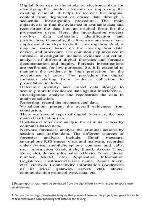 Solved Digital forensics is the study of electronic data for | Chegg.com