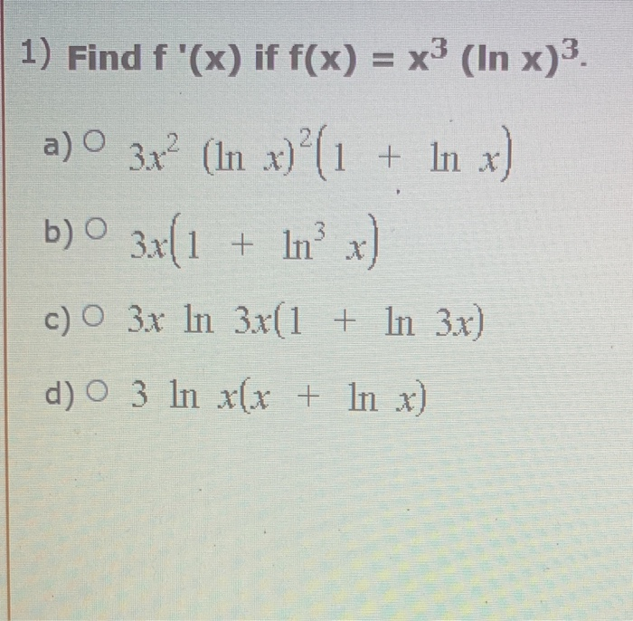 1 Find F X If F X X3 In X 3 A O 3x In Chegg Com