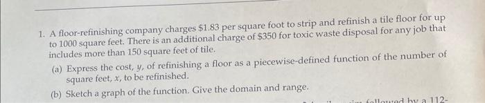 Solved 1. A floor-refinishing company charges $1.83 per | Chegg.com