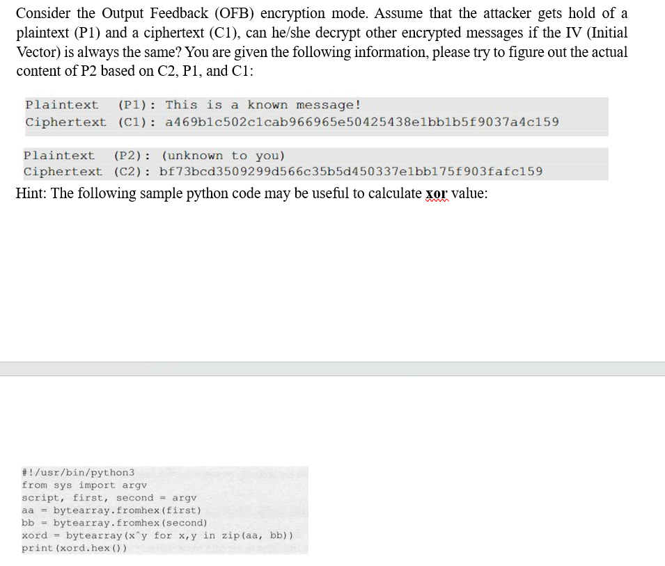 Solved by an EXPERT Consider the Output Feedback (OFB) ﻿encryption mode ...