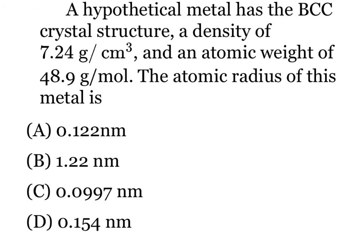 Solved A hypothetical metal has the BCC crystal structure, a | Chegg.com