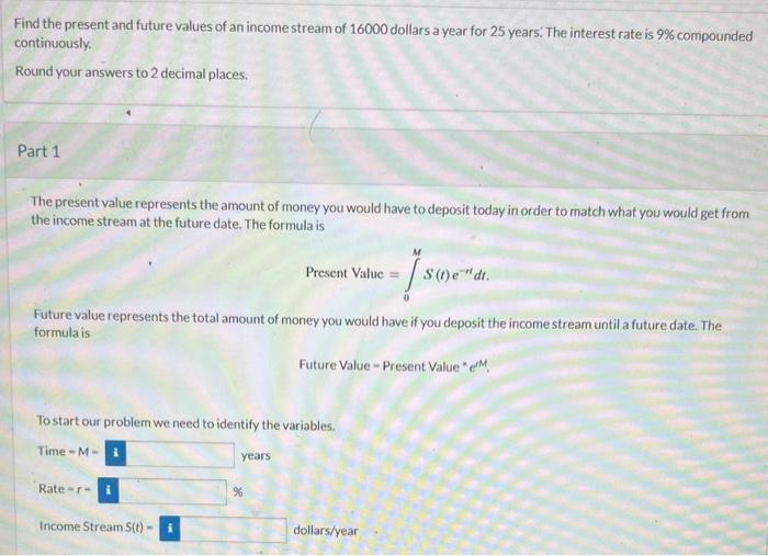 Solved Find the present and future values of an income | Chegg.com