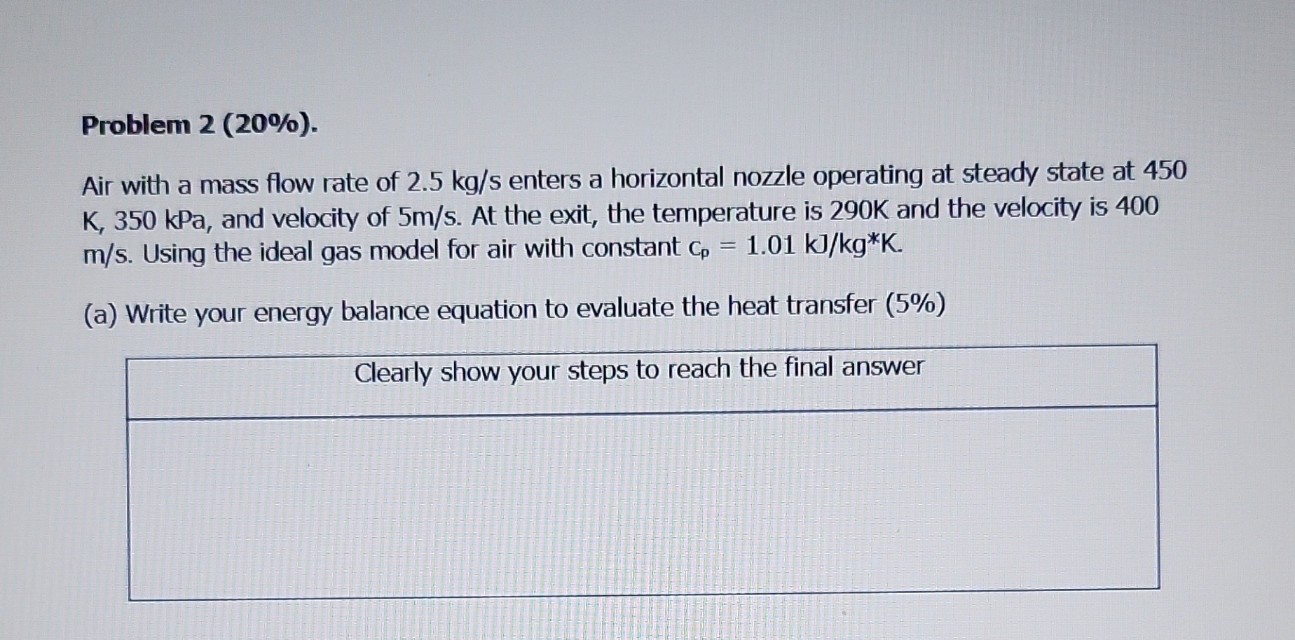Solved Problem 2 (20%).Air with a mass flow rate of 2.5kgs | Chegg.com