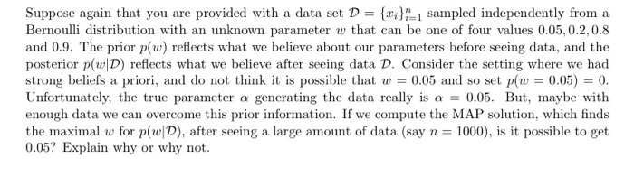 Solved Suppose again that you are provided with a data set D | Chegg.com
