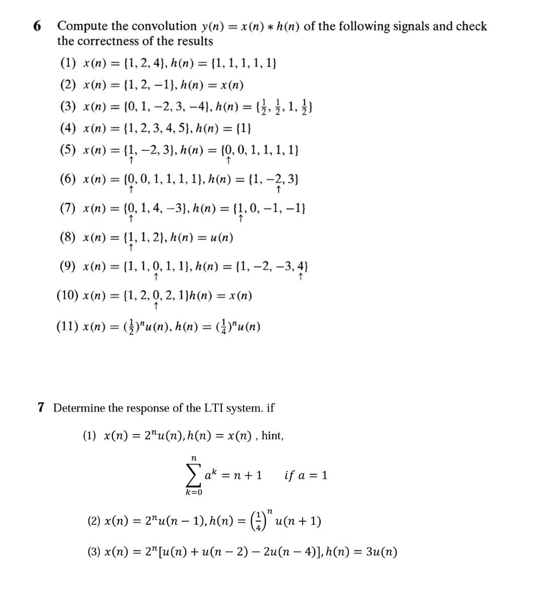 Solved 6 Compute The Convolution Y N X N ∗h N Of The