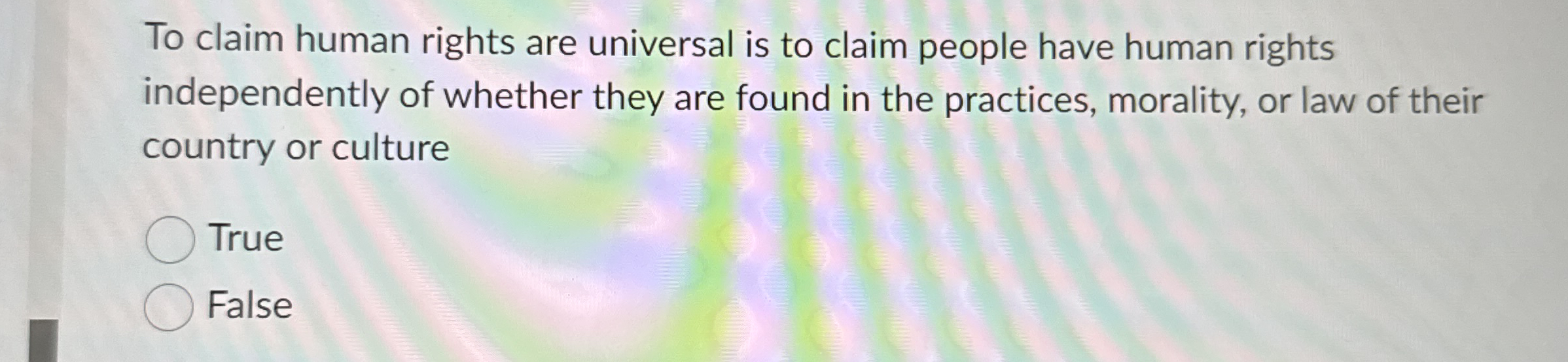 Solved To claim human rights are universal is to claim | Chegg.com